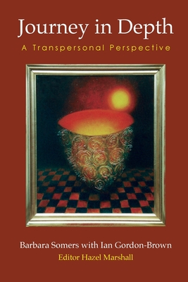 Journey in Depth: A Transpersonal Perspective - Barbara Somers