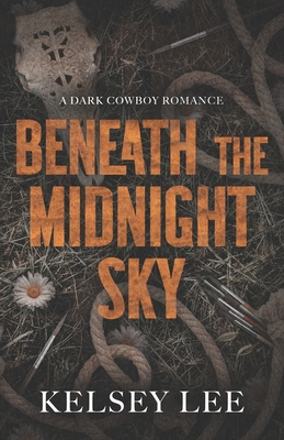 Beneath the Midnight Sky - Kelsey Lee