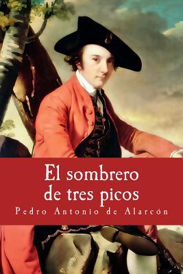 El sombrero de tres picos - Pedro Antonio De Alarcon