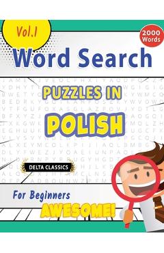 Poza produsului Word Search Puzzles in Polish for Beginners - Awesome! Vol.1 - Delta Classics - 