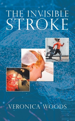 The Invisible Stroke - Veronica Woods