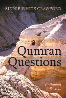 Qumran Questions: Collected Essays - Sidnie White Crawford