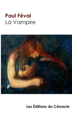 La Vampire de Paul Féval (édition de référence) - Paul Féval