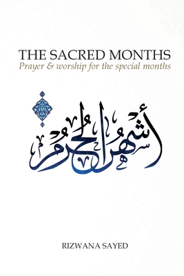 The Sacred Months (2nd Edition) - Rizwana Sayed