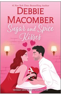 Coperta cărții 'Sugar and Spice Kisses - Debbie Macomber'