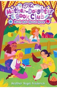 Coperta cărții 'Much Ado about Anne - Heather Vogel Frederick'