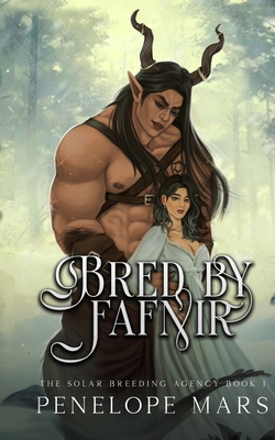 Bred by Fafnir: An Alien Romance - Penelope Mars