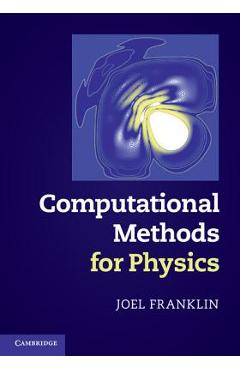 Coperta cărții 'Computational Methods for Physics - Joel Franklin'
