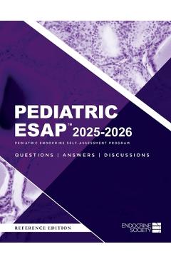 Poza produsului Pediatric ESAP(TM) 2025-2026 Pediatric Endocrine Self-Assessment Program Questions, Answers, Discussions - Liuska M. Pesce