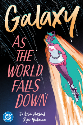 Coperta cărții 'Galaxy 2: As the World Falls Down - Jadzia Axelrod'