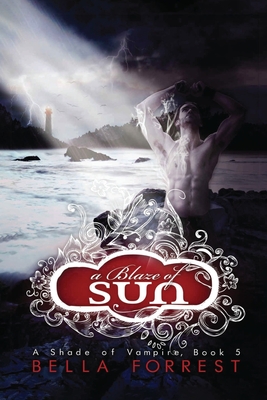 A Blaze of Sun: A Shade of Vampire Book 5 - Bella Forrest