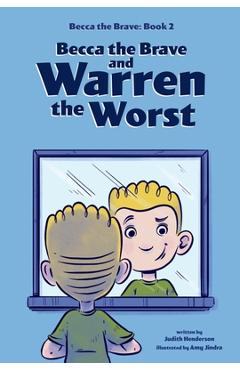Coperta cărții 'Becca the Brave and Warren the Worst (Becca the Brave, Book #2) - Judith Henderson'