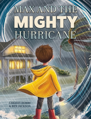 Max and the Mighty Hurricane - Chrissy Hobbs