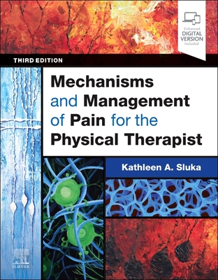 Mechanisms and Management of Pain for the Physical Therapist - Kathleen A. Sluka