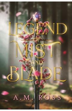 Coperta cărții 'Legend of Mist and Blade - Am Ross'