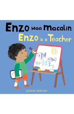 Coperta cărții 'Enzo Waa Macalin / Enzo Is a Teacher (Somali Bilingual Edition) - Jessica Spanyol'