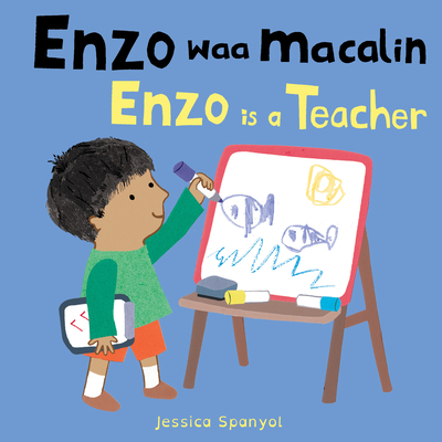 Enzo Waa Macalin / Enzo Is a Teacher (Somali Bilingual Edition) - Jessica Spanyol