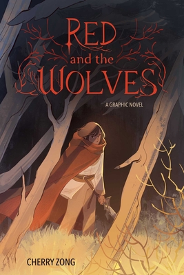 Coperta cărții 'Red and the Wolves: A Graphic Novel - Cherry Zong'