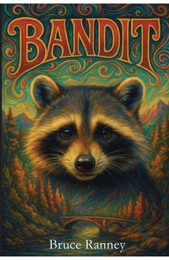 Coperta cărții 'Bandit - Bruce Ranney'