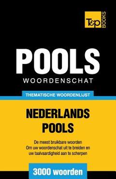 Thematische woordenschat Nederlands-Pools - 3000 woorden - Andrey Taranov