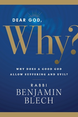 Dear God, Why? - Benjamin Blech