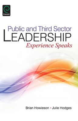 Public and Third Sector Leadership: Experience Speaks - Brian Howieson