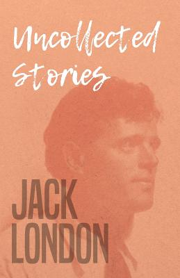 Uncollected Stories -