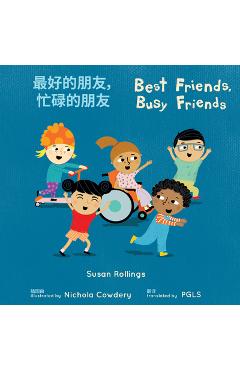Coperta cărții 'Best Friends, Busy Friends (Simplified Chinese Bilingual Edition) - Susan Rollings'