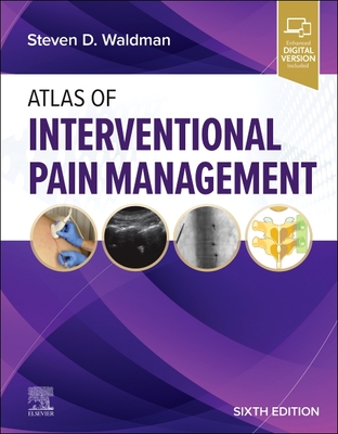 Atlas of Interventional Pain Management - Steven D. Waldman