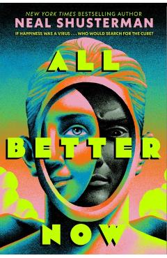 Coperta cărții 'All Better Now - Neal Shusterman'