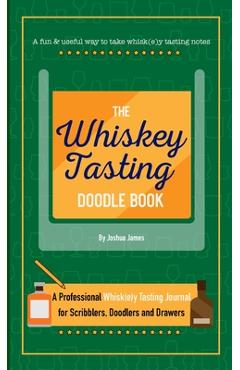 Coperta cărții 'The Whiskey Tasting Doodle Book - Joshua James'