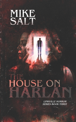 The House on Harlan: A Linkville Horror Series - Mike Salt