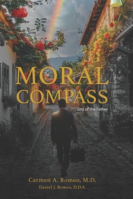 Moral Compass: Sins of the Father - Daniel J. Romeo