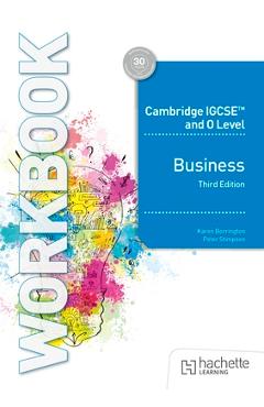 Cambridge IGCSE and O Level Business Workbook Third Edition - Karen Borrington