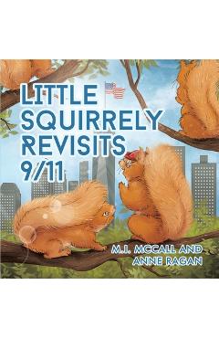 Poza produsului Little Squirrely Revisits 9/11 - M. I. Mccall