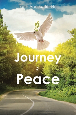 Journey to Peace - Beth Ann Keffer-hill