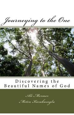 Poza produsului Journeying to the One: Discovering the Beautiful Names of God - Nur Banu Simsek