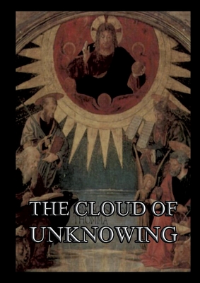 The Cloud of Unknowing: Historically Annotated Edition - Evelyn Underhill