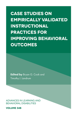 Case Studies on Empirically Validated Instructional Practices for Improving Behavioral Outcomes - Bryan G. Cook
