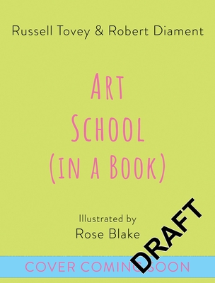 Art School (in a Book): A Future Artist's Guide to Contemporary Art - 