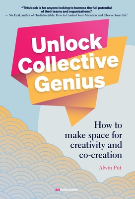 Unlock Collective Genius: How to Make Space for Creativity and Co-Creation -