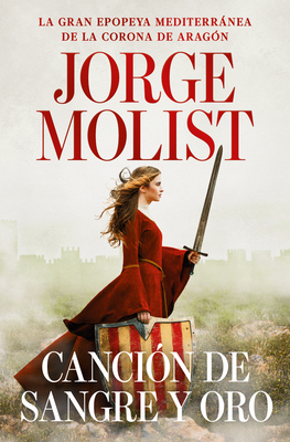 Canción de Sangre Y Oro / A Song of Blood and Gold - Jorge Molist