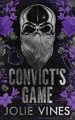 Convict's Game (Skeleton Crew, #1) ALTERNATIVE COVER - Jolie Vines