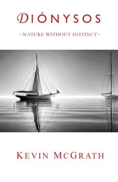 Coperta cărții 'Diónysos: Nature Without Instinct - Kevin Mcgrath'