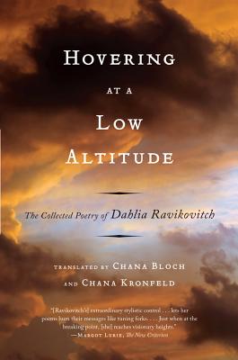 Hovering at a Low Altitude: The Collected Poetry of Dahlia Ravikovitch - Dahlia Ravikovitch