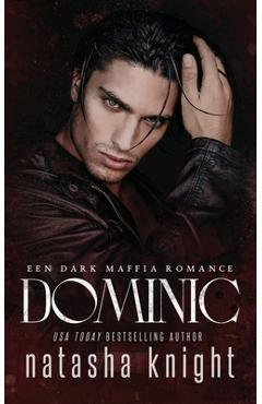 Coperta cărții 'Dominic: Een Dark Maffia Romance - Natasha Knight'