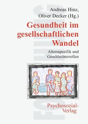 Gesundheit im gesellschaftlichen Wandel - Andreas Hinz