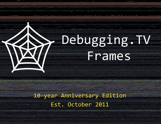 Debugging.TV Frames: 10-Year Anniversary Edition of Slides - Dmitry Vostokov