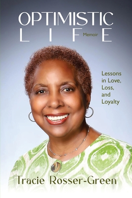 Optimistic Life - Tracie Rosser-green