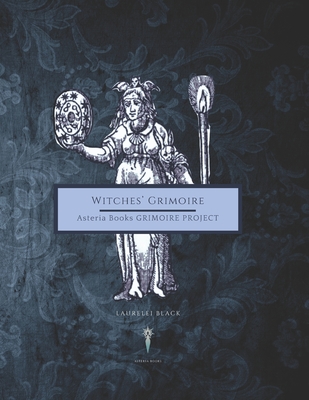 Witches' Core Grimoire - Laurelei Black